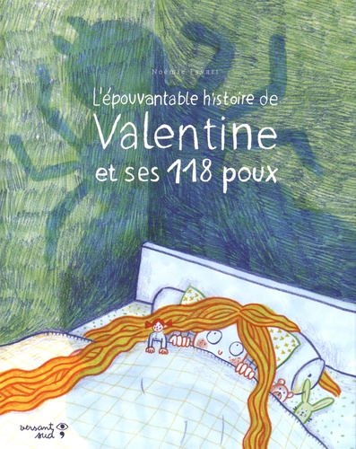 Noémie Favart - L'épouvantable histoire de Valentine et ses 118 poux.