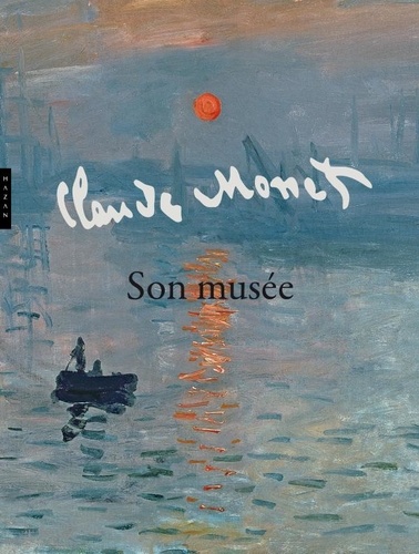 Noémie Goldman - Claude Monet - Son musée.