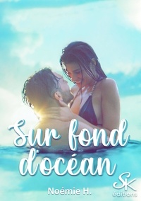 Télécharger ebook gratuit android Sur fond d'océan (French Edition) DJVU ePub 9782819110330