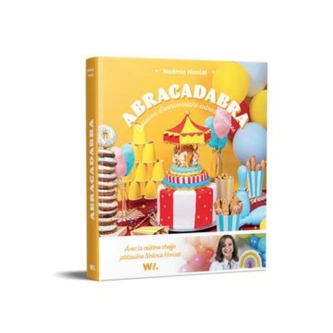 Abracadabra. Gâteaux d'anniversaire extraordinaires