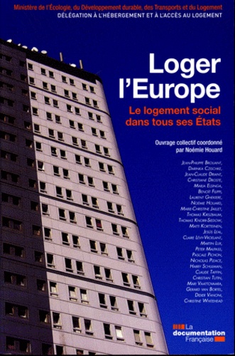 Noémie Houard - Loger l'Europe - Le logement social dans tous ses Etats.