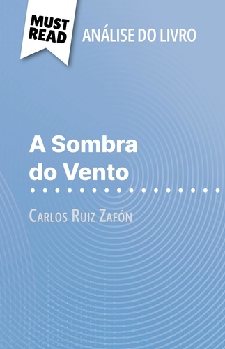 A Sombra do Vento de Carlos Ruiz Zafón. (Análise do livro)