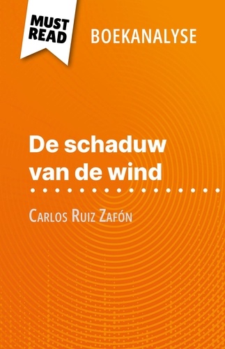 De schaduw van de wind van Carlos Ruiz Zafón. (Boekanalyse)