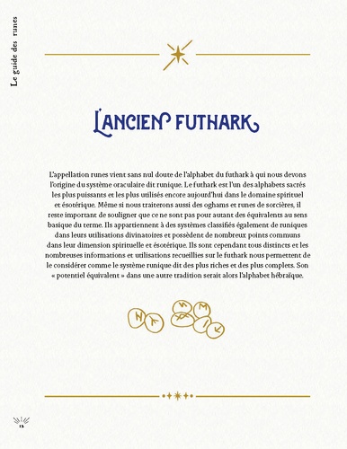 Le guide des runes. Futhark, oghams, runes de sorcières, alphabets sacrés