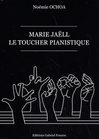 Marie Jaëll, le toucher pianistique
