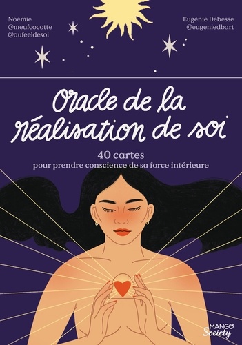 Oracle de la réalisation de soi. 40 cartes pour prendre conscience de sa force intérieure