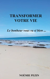 Transformer votre vie