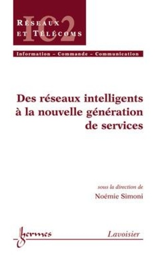 Noémie Simoni - Des réseaux intelligents à la nouvelle génération de services.