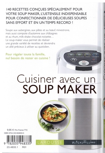 Cuisiner avec un soup maker. 140 recettes saines et hyper faciles