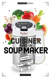 Télécharger le livre électronique pour iriver Cuisiner avec un Soup Maker  - Plus de 140 recettes saines et hyper faciles ! in French par Noémie Strouk 9782035973863 RTF MOBI CHM