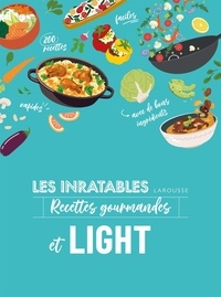 Noémie Strouk - Les inratables recettes gourmandes et light.