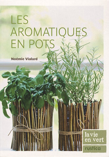 Noémie Vialard - Les aromatiques en pots.
