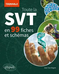 SVT Tle Toute la SVT en 99 fiches et schémas
