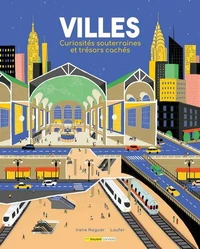 Villes. curiosites souterraines et tresors caches