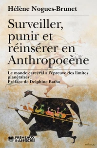 Surveiller, punir et réinsérer en Anthropocène