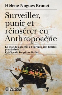 Surveiller, punir et réinsérer en Anthropocène