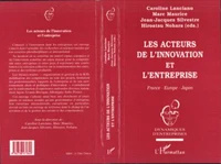 LES ACTEURS DE L'INNOVATION ET L'ENTREPRISE. France-Europe-Japon