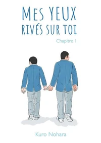 Mes yeux rivés sur toi - Chapitre 1