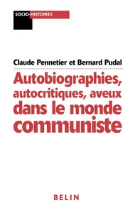 Autobiographies, Autocritiques, Aveux Dans Le Monde Communiste