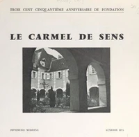 Le Carmel de Sens, 1625-1975
