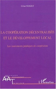 La coopération décentralisée et le développement local.