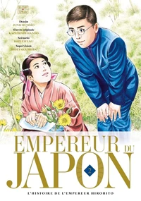 Empereur du Japon - L'histoire de l'empereur Hirohito Tome 2