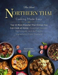 Northern Thai Cooking Made Easy