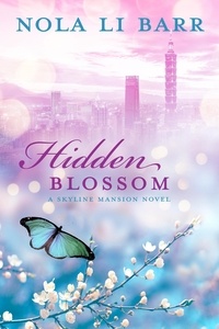 Télécharger des livres italiens Hidden Blossom  - Skyline Mansion, #2 ePub MOBI iBook