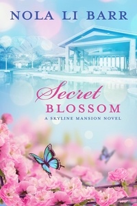  Nola Li Barr - Secret Blossom - Skyline Mansion, #3.