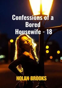 Confessions Of A Bored Housewife - 18