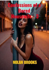Confessions Of A Bored Housewife - 3
