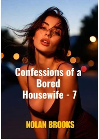 Confessions Of A Bored Housewife - 7