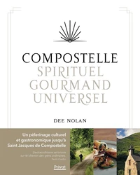 Compostelle, spirituel, gourmand, universel