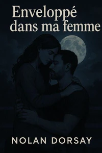 Enveloppé dans ma femme