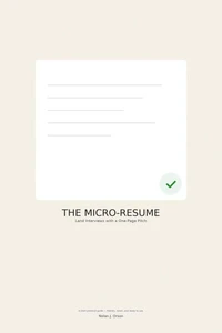 THE MICRO-RESUME: Land interviews with a one-page pitch