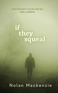  Nolan MacKenzie - If They Squeal - The Tag Series, #2.