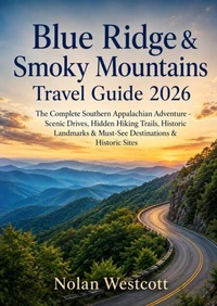 Blue Ridge & Smoky Mountains Travel Guide 2026