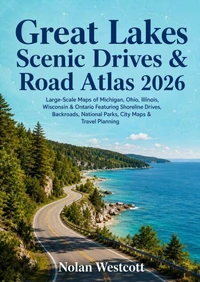 Great Lakes Scenic Drives & Road Atlas 2026