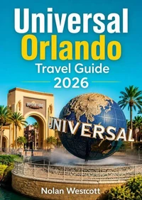Universal Orlando Travel  Guide 2026