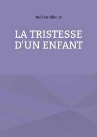La tristesse d'un enfant