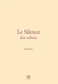 Le silence des arbres