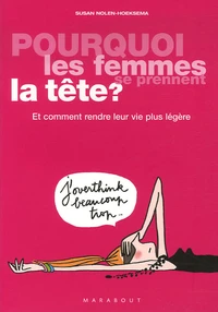 Pourquoi les femmes se prennent la tête ?