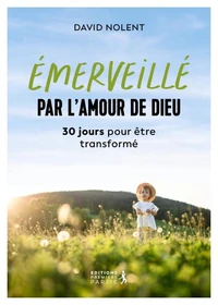 Emerveillé par l'amour de Dieu