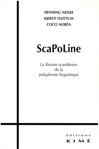 ScaPoLine. La théorie scandinave de la polyphonie linguistique