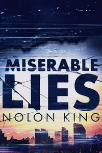  Nolon King - Miserable Lies.