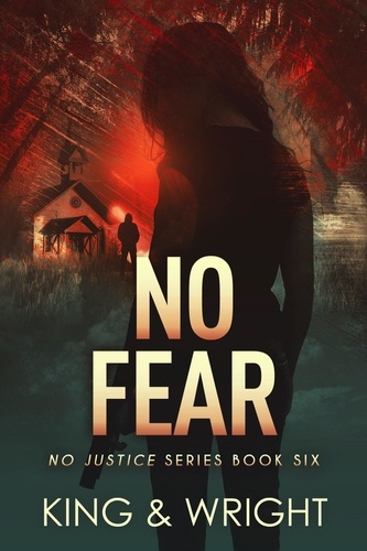  Nolon King et  David W. Wright - No Fear - No Justice, #6.