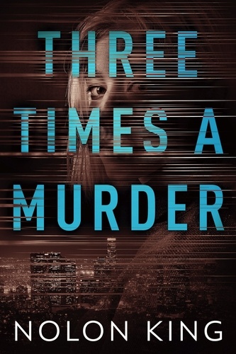  Nolon King - Three Times A Murder - Once Upon A Crime, #3.