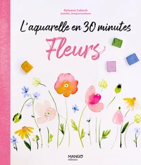 L'aquarelle en 30 minutes