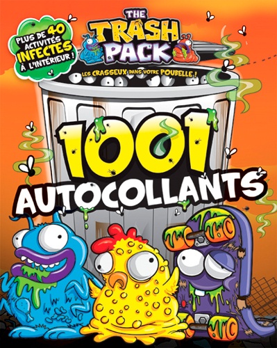Nolwenn Gouezel - The Trash Pack - 1001 autocollants, plus de 40 activités infectes à l'intérieur !.
