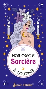 Nolwenn Mellier et Marion Blanc - Mon oracle Sorcière à colorier - 33 cartes à colorier ; 1 livret explicatif.